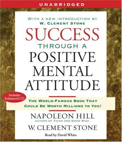 Napoleon Hill/Success Through a Positive Mental Attitude