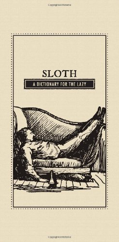 Adams Media/Sloth@ A Dictionary for the Lazy