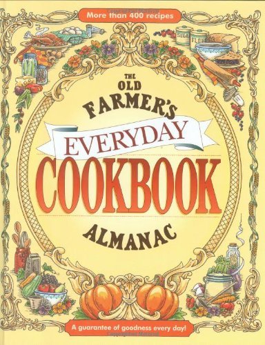 Old Farmer's Almanac/The Old Farmer's Almanac Everyday Cookbook