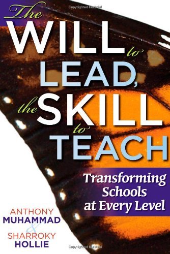Anthony Muhammad/The Will to Lead, the Skill to Teach@ Transforming Schools at Every Level