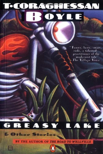 T. C. Boyle/Greasy Lake & Other Stories