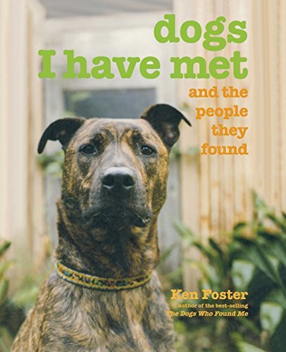 Ken Foster/Dogs I Have Met@ And the People They Found