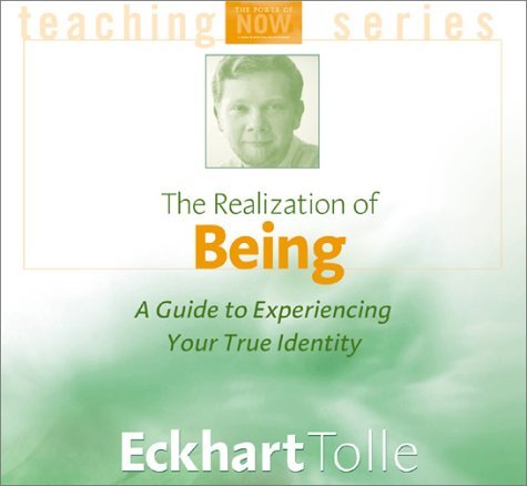 Eckhart Tolle/The Realization of Being