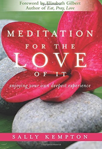 Sally Kempton/Meditation for the Love of It@Enjoying Your Own Deepest Experience