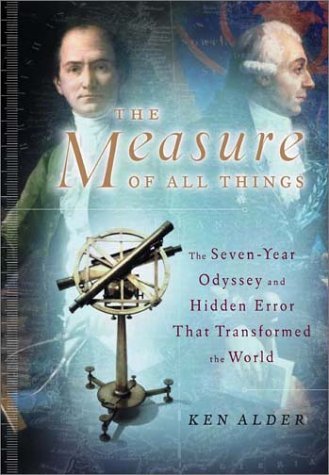 Ken Alder/The Measure Of All Things@The Seven-Year Odyssey