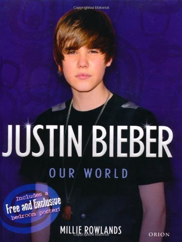 Millie Rowlands/Justin Bieber@Our World [with Poster]