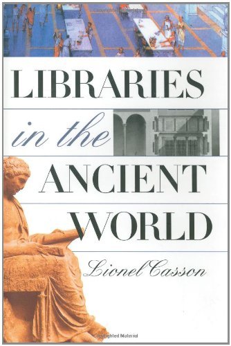 Lionel Casson Libraries In The Ancient World 