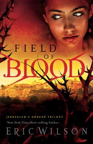 Eric Wilson/Field of Blood