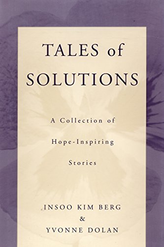 Insoo Kim Berg/Tales of Solutions@ A Collection of Hope-Inspiring Stories