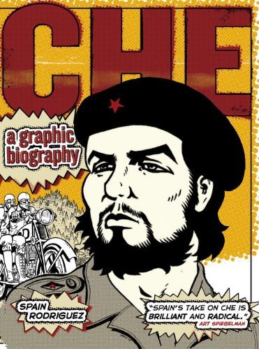 Spain Rodriguez/Che@ A Graphic Biography