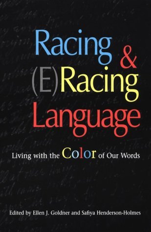 Ellen J. Goldner/Racing & (E)Racing Language@ Living with the Color of Our Words