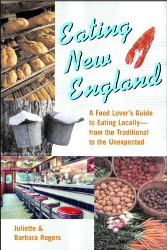 Juliette Rogers/Eating New England@ A Food Love's Guide to Eating Locally, from the T