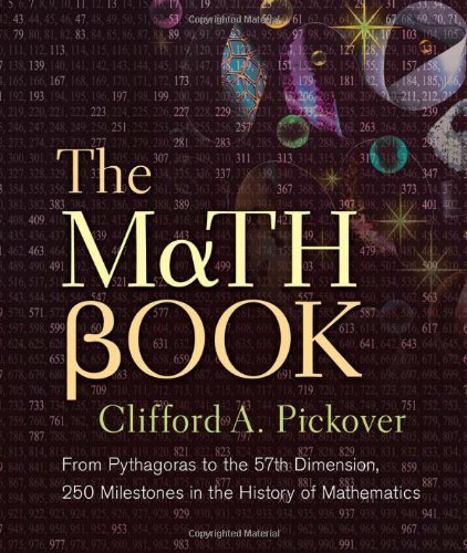 Clifford A. Pickover/The Math Book@ From Pythagoras to the 57th Dimension, 250 Milest