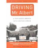 Michael Paterniti Driving Mr. Albert A Trip Across America With Einstein's Brain 
