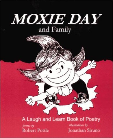 Robert Pottle Moxie Day & Family A Laugh & Learn Book Of Poetry 