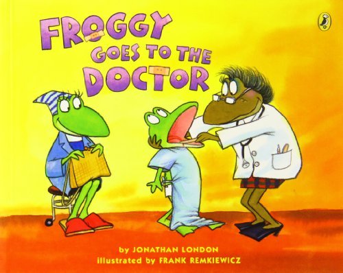 jonathan London/Froggy Goes To The Doctor