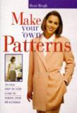 Rene Bergh Make Your Own Patterns An Easy Step By Step Guide 