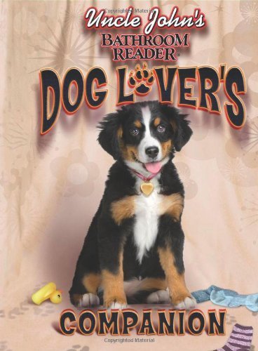 Portable Press/Uncle John's Bathroom Reader Dog Lover's Companion