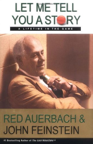 Red Auerbach & John Feinstein/Let Me Tell You A Story@A Lifetime In The Game