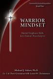 Michael J. Asken Warrior Mindset Mental Toughness Skills For A Nation's Peacekeepe 