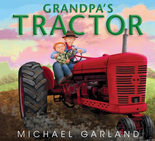 Michael Garland Grandpa's Tractor 