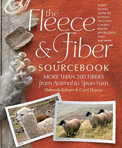 Carol Ekarius/The Fleece & Fiber Sourcebook@ More Than 200 Fibers, from Animal to Spun Yarn
