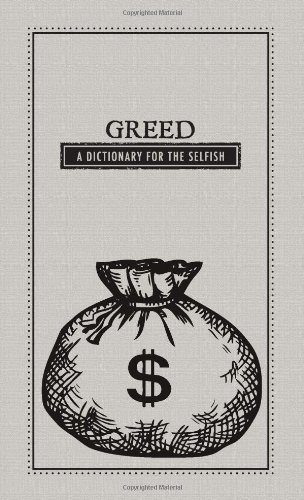 Adams Media Greed A Dictionary For The Selfish 