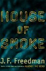 J. F. Freedman House Of Smoke 