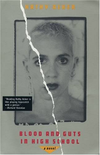 Kathy Acker/Blood and Guts in High School