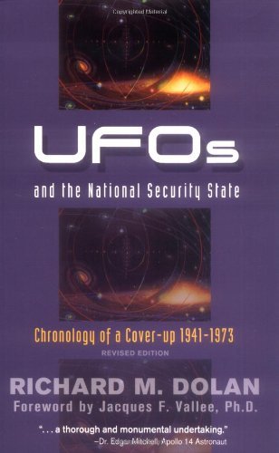 Richard M. Dolan/UFOs and the National Security State@ Chronology of a Cover-Up: 1941-1973@Rev