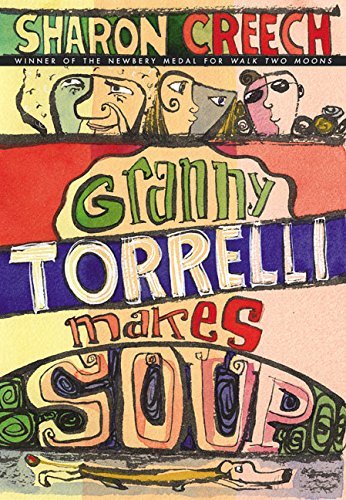 Sharon Creech/Granny Torrelli Makes Soup