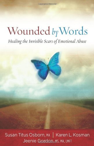 Susan Titus Osborn/Wounded by Words@ Healing the Invisible Scars of Emotional Abuse
