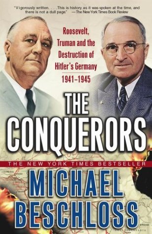 Michael R. Beschloss/The Conquerors@Reprint
