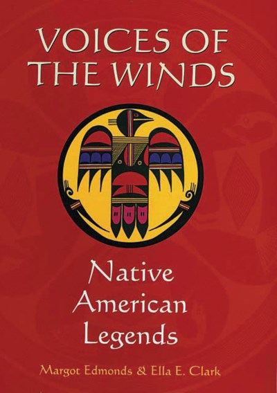 Margot Edmonds/Voices of the Winds@ Native American Legends