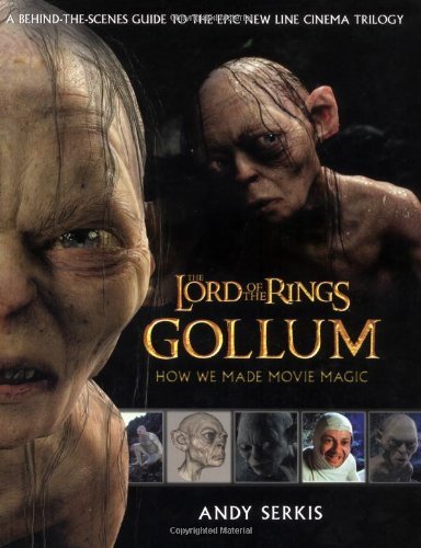 Andy Serkis/Lord Of The Rings,The@Gollum: How We Made Movie Magic