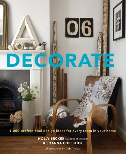 Holly Becker Decorate 1 000 Professional Design Ideas For Every Room In 