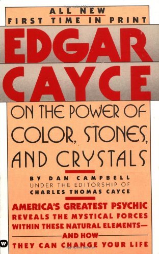 Edgar Evans Cayce/Edgar Cayce on the Power of Color, Stones, and Cry