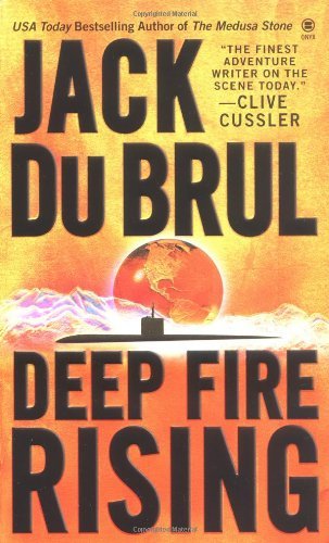 Jack B. Du Brul/Deep Fire Rising