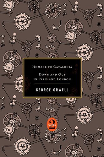 George Orwell/Homage to Catalonia/Down and Out in Paris and Lond