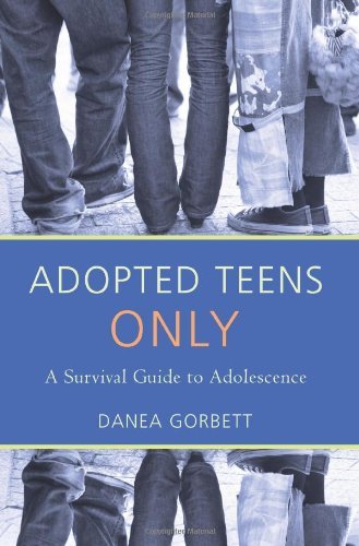 Danea Gorbett/Adopted Teens Only@ A Survival Guide to Adolescence