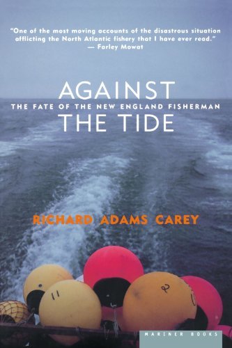 Richard Adams Carey/Against the Tide@The Fate of the New England Fisherman