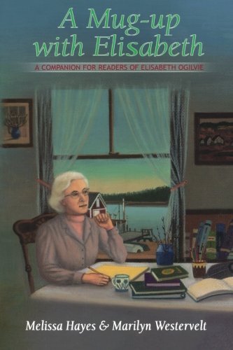 Melissa Hayes/A Mug-Up With Elisabeth@A Companion For Readers Of Elisabeth Ogilvie