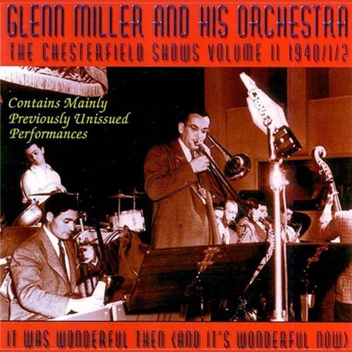 Glenn Miller Vol. 2 Chesterfield Shows 1941 