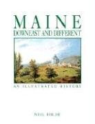 Neil Rolde Maine Downeast And Different An Illustrated History 