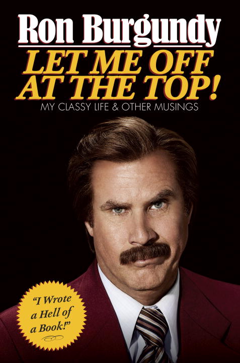 Ron Burgundy/Let Me Off at the Top!