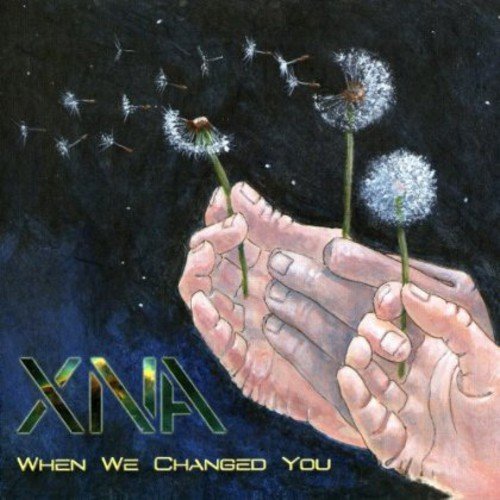 Xna/When We Changed You