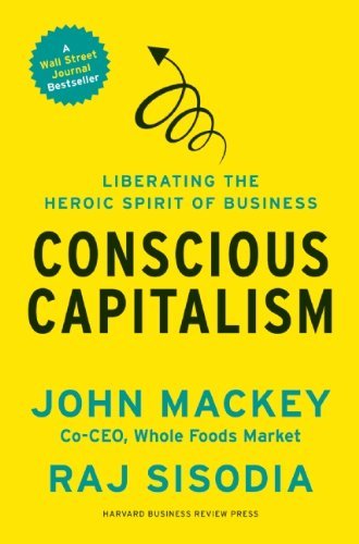 Mackey,John/ Sisodia,Raj/Conscious Capitalism