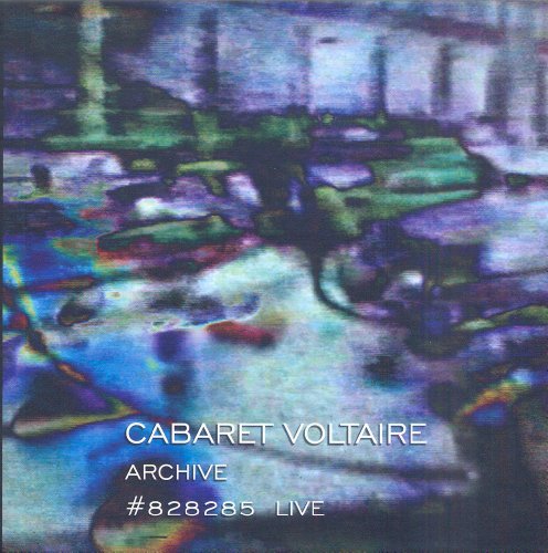 Cabaret Voltaire/Archive No. 828285 Live@3 Cd