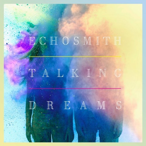 Echosmith/Talking Dreams