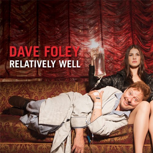Dave Foley/Relatively Well@Explicit Version